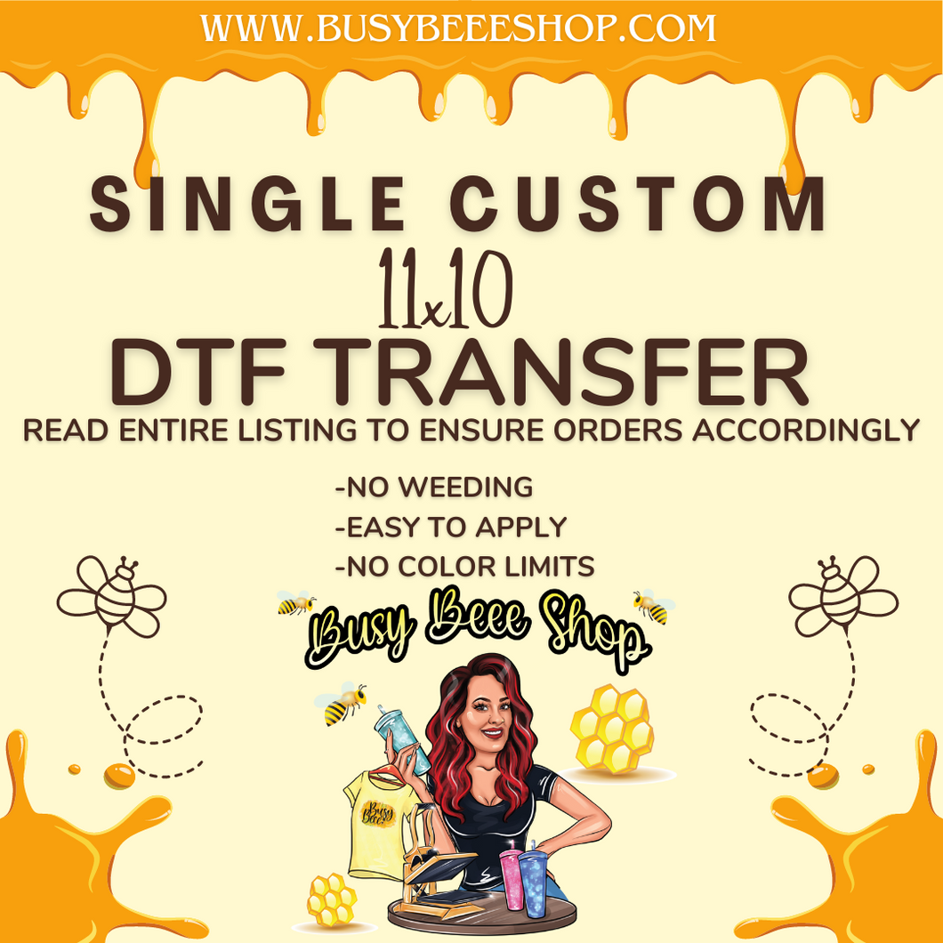 SINGLE CUSTOM DTF TRANSFER